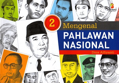 Mengenal pahlawan nasional (2)