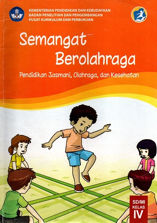 Semangat Berolahraga: Pendidikan jasmani, Olahraga, dan Kesehatan SD/MI Kelas IV