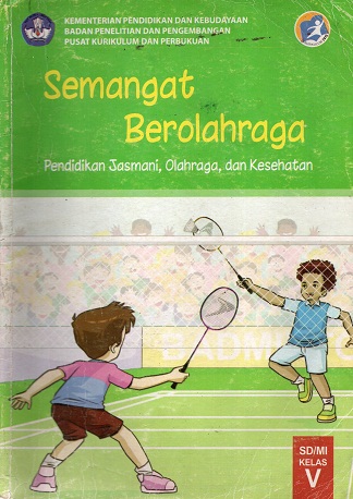 Semangat Berolahraga: Pendidikan Jasmani,Olahraga, dan Kesehatan SD/MI Kelas V