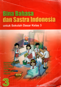 Bina bahasa dan sastra Indonesia untuk Sekolah Dasar kelas 3