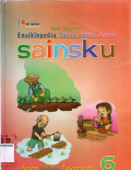 Buku referensi: Ensiklopedia sains untuk anak (Sainsku)/Sains dalam teknologi 6