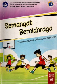 Semangat berolahraga: Pendidikan Jasmani,Olahraga dan Kesehatan SD/MI Kelas VI